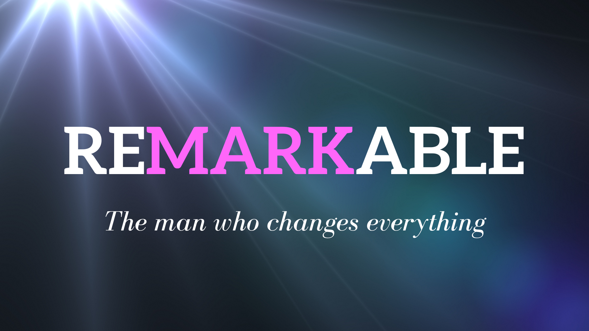 ReMARKable: The Man who changes everything