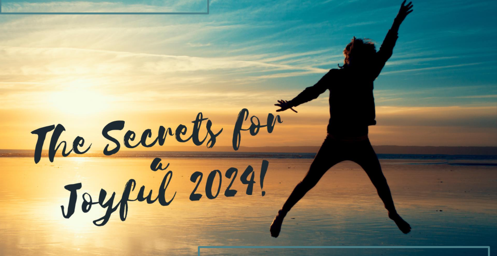 The Secrets for a Joyful 2024