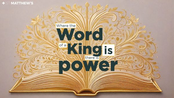 Mark: Where the Word of a King is, there is power