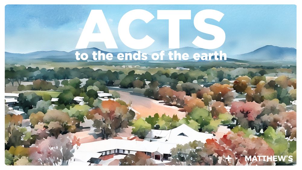 Acts: to the ends of the Earth